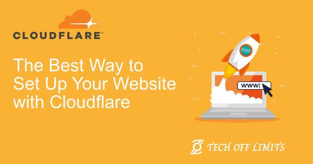 the best way to set up your website with cloudflare - tech off limits